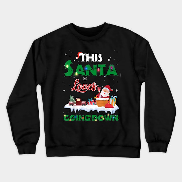 this santa loves going down christmas Crewneck Sweatshirt by Levandotxi